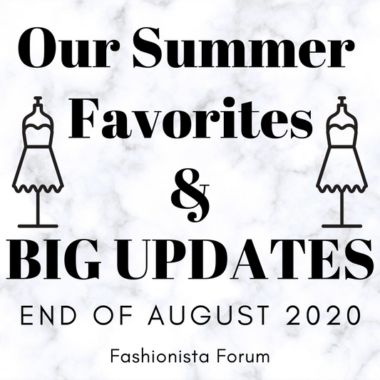 Our Summer Favorites & Big Updates